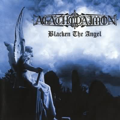 Agathodaimon: "Blacken The Angel" – 1998